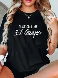 100% Cotton Just Call Me El Guapo Funny Hispanic Shirt T-Shirt