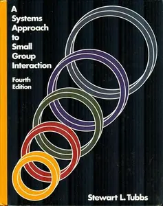 USED-A Systems Approach to Small Group Interaction by Stewart L. Tubbs (Hardcover)
