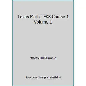 USED-Texas Math TEKS Course 1 Volume 1 by McGraw-Hill Education (Paperback)