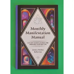 Monthly Manifestation Manual: A 31-Day Guided Journal to Create Your Best Life