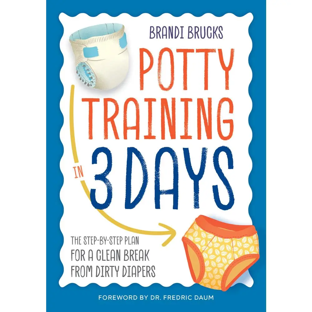 USED Book - Potty Training in 3 Days: The Step-By-Step Plan for a Clean Break from Dirty Diapers by Brucks, Brandi (Paperback) - english