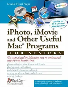 USED-iPhoto, iMovie and Other Useful Mac Programs for Seniors: Get Acquainted with the Mac's Applications (Computer Books for Seniors series) by Studio Visual Steps (Paperback)