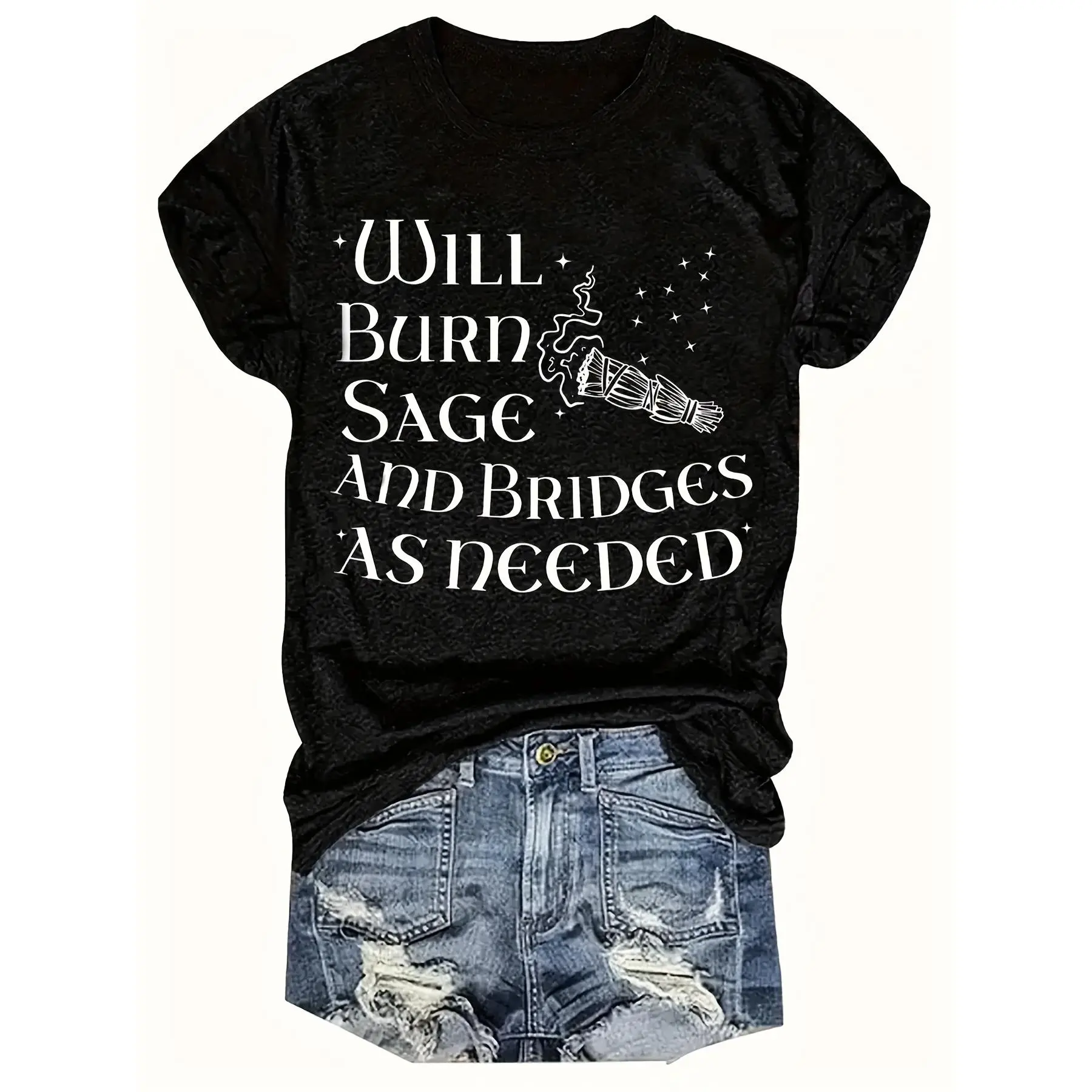 Women's Graphic T-Shirt, 100% Cotton Fitted Top with "Will Burn Sage and Bridge as Needed" Digital Print, Casual Short-Sleeve Round Neck, Machine Washable, Shortsleeve, Lady, Shirts For Women, Sportswear, Streetwear, T Shirts Women