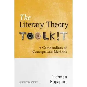 USED-The Literary Theory Toolkit: A Compendium of Concepts and Methods by Rapaport, Herman (Paperback)