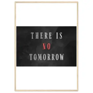 There Is No Tomorrow Inspirational Poster Gym Framed Quote Wall Print Motivation