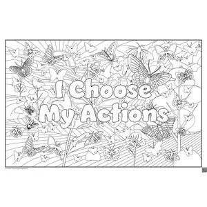 I Choose My Actions: coloring poster available in several themes and 3 sizes up to 46"x60"