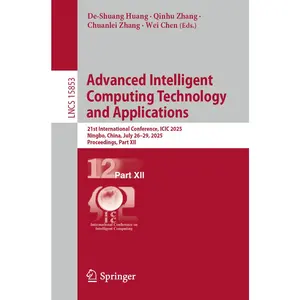 USED-Advanced Intelligent Computing Technology and Applications: 21st International Conference, ICIC 2025, Ningbo, China, July 26-29, 2025, Proceedings, Pa (Paperback)