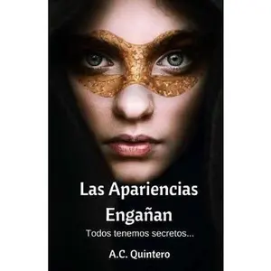 USED-Las Apariencias Engañan: Todos tenemos secretos by Quintero, A. C. (Paperback)