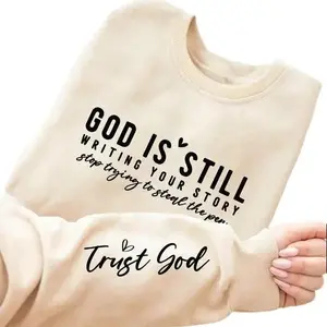 God is Still Writing Your Story Long Sleeve Crewneck Sweatshirt, Trust God Sweater, Christian Girl, Jesus Apparel
