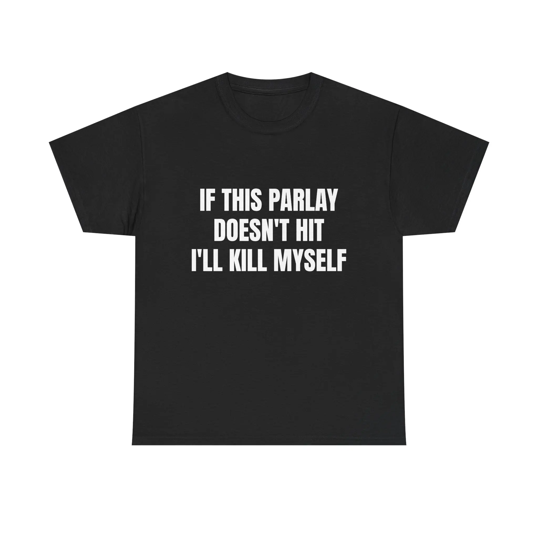 If This Parlay Doesn't Hit I'll T-Shirt | Sarcastic Gambling Humor Tee | Funny Sports Betting Shirt | Bold Graphic Tee | Funny Gift For Sports Bettors | Novelty Statement Shirt