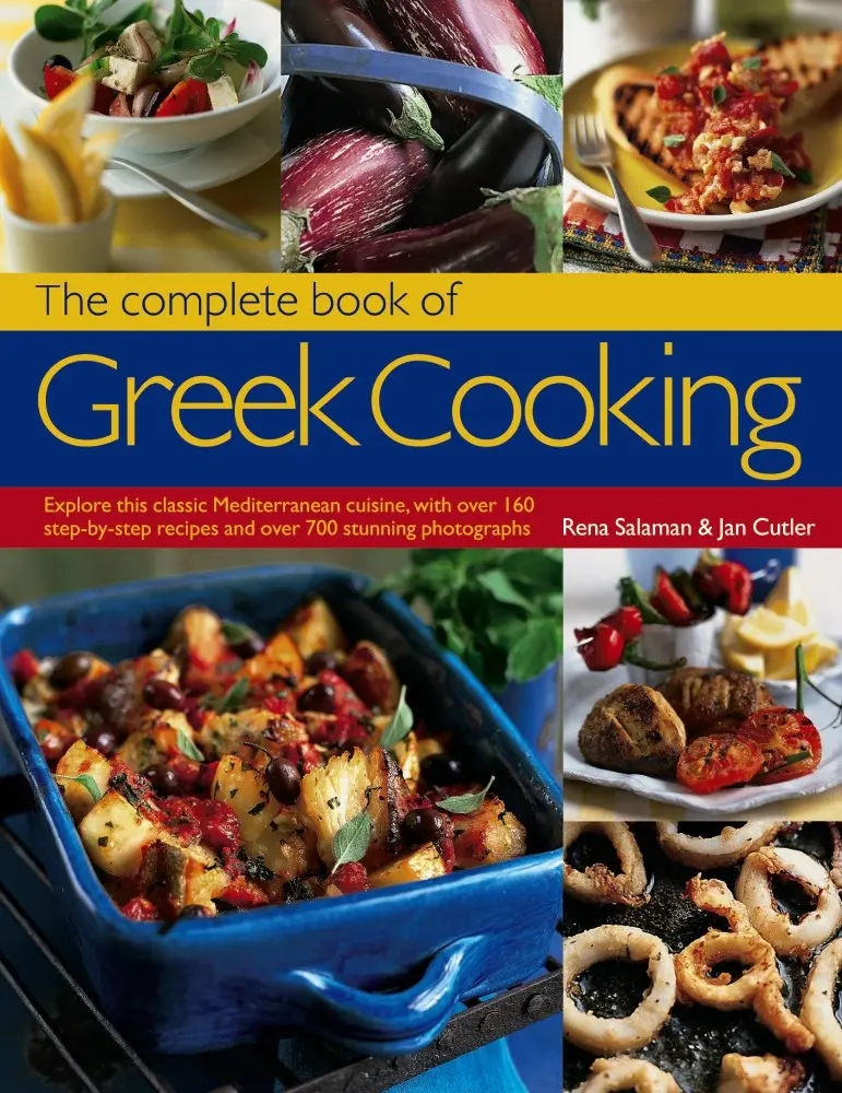 Used Good The Complete Book of Greek Cooking: The Cookbook for Home Cooking with 160+ Step-By-Step Easy Recipes, 700+ Stunning Photographs by Salaman & Cutler (English Paperback)
