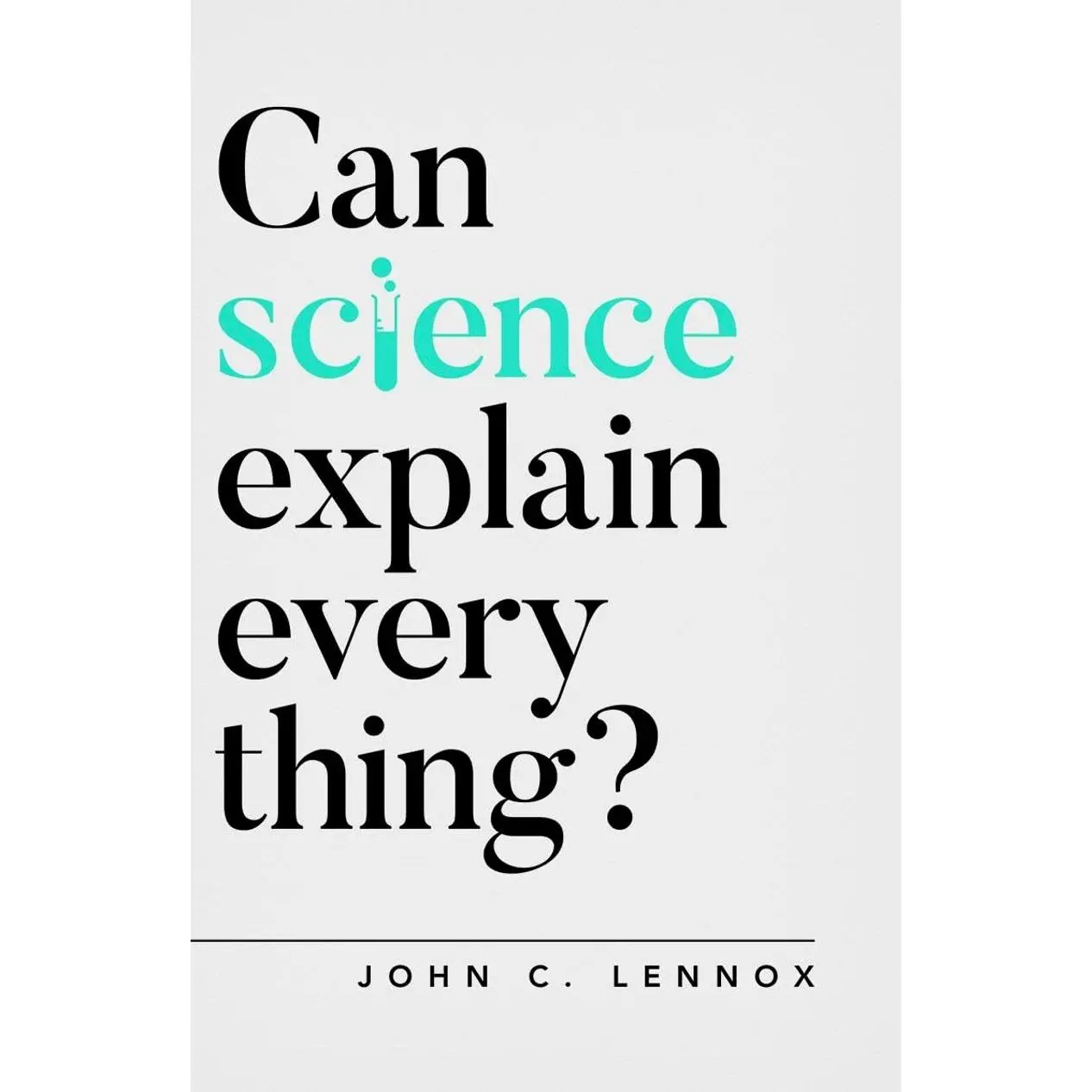 Can Science Explain Everything? (Oxford Apologetics)