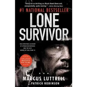 USED-Lone Survivor: The Eyewitness Account of Operation Redwing and the Lost Heroes of SEAL Team 10 by Marcus Luttrell (Paperback)