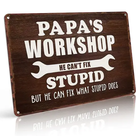 Papa's Workshop 8x12 Metal Sign - He Can Fix What Stupid Does - Rust-Proof Aluminum, Distressed Finish, Pre-Drilled Holes, Perfect for Dad Gifts & Man Cave Decor