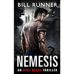 USED-Nemesis: Axel Blaze Thriller Book 12 by Bill Runner (Paperback)