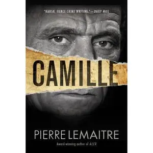 USED-Camille (The Commandant Camille Verhoeven Trilogy (3)) by Pierre Lemaitre (Hardcover)