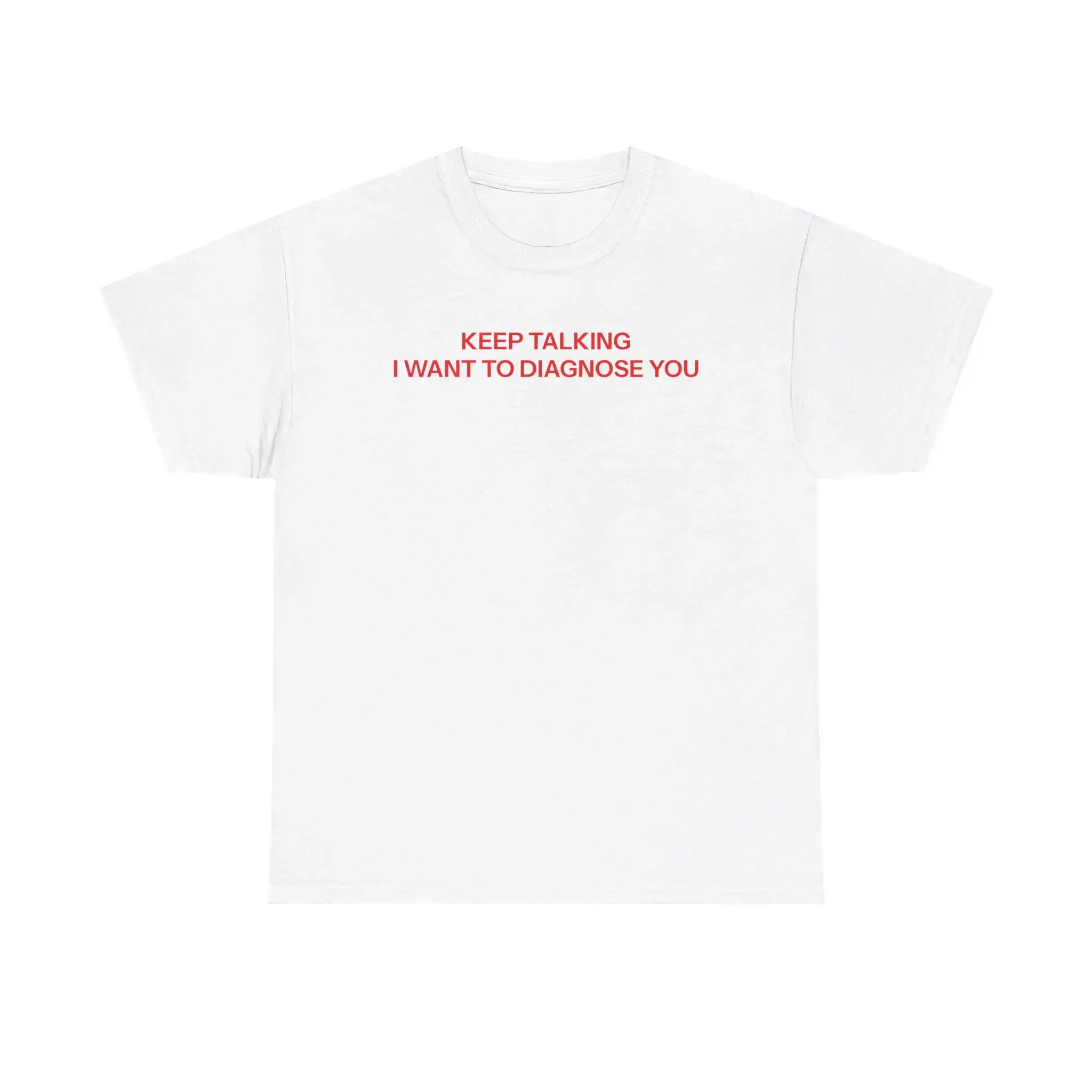 Keep talking T-shirt