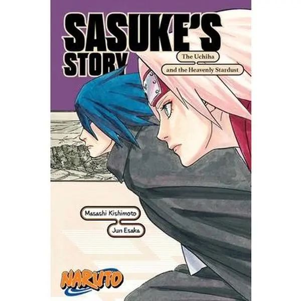 Naruto: Sasuke's Story--The Uchiha and the Heavenly Stardust -- Masashi Kishimoto - Paperback