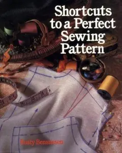 USED-Shortcuts To A Perfect Sewing Pattern by Rusty Bensussen (Paperback)