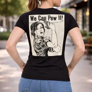 Women’s Slim Fit “We Can Pew It” Graphic Tee | Funny 2A Shirt | Pin-Up Gun Style T-Shirt | S-2XL
