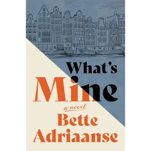 What's Mine by Adriaanse, Bette (Paperback) - Used