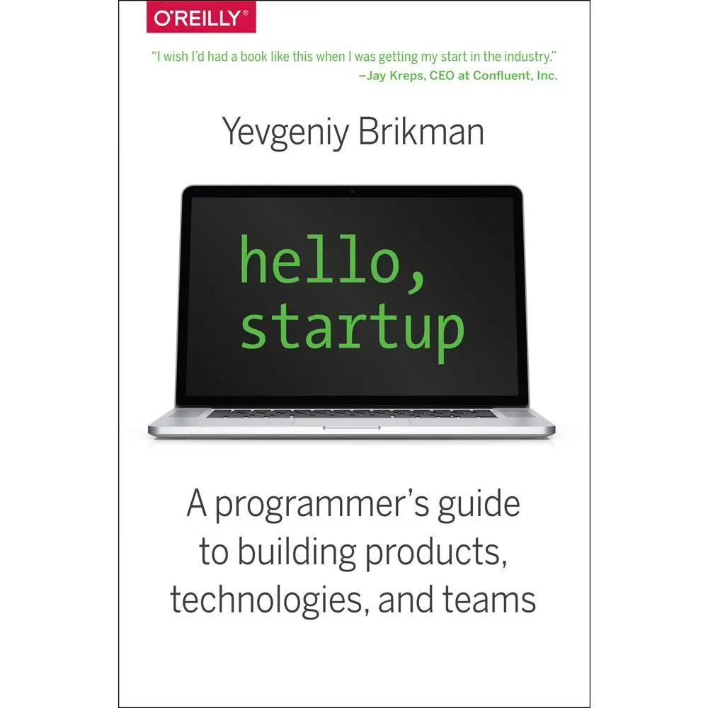 USED-Hello, Startup: A Programmer's Guide to Building Products, Technologies, and Teams by Brikman, Yevgeniy (Paperback)
