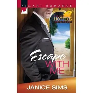 USED-Escape with Me (Kimani Hotties) by Janice Sims (Unknown)