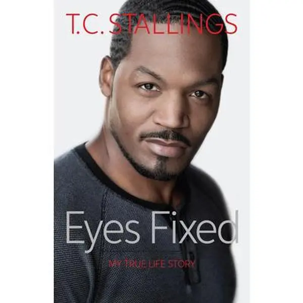 USED-Eyes Fixed: My True Life Story by Stallings, T. C. (Paperback)