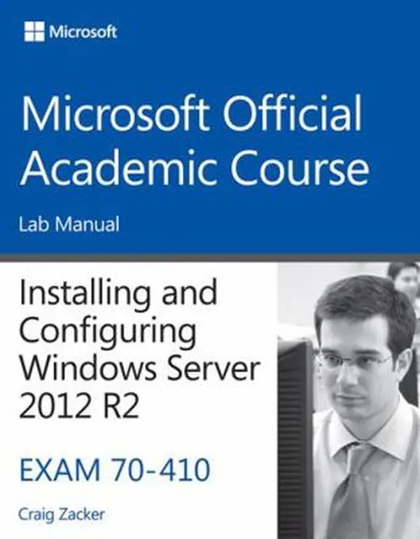 USED-70-410 Installing and Configuring Windows Server 2012 R2 Lab Manual by Microsoft Official Academic Course (Paperback)