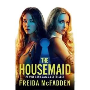 THE HOUSEMAID by FREIDA MCFADDEN (#1 NEW YORK TIMES MEGA BESTSELLER) MOTION PICTURE