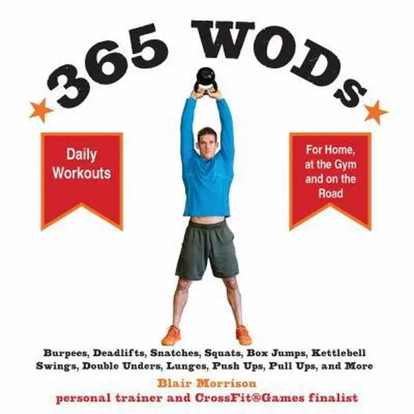 USED-365 Wods: Burpees, Deadlifts, Snatches, Squats, Box Jumps, Situps, Kettlebell Swings, Double Unders, Lunges, Pushups, Pullups, and More by Morrison, Blair (Paperback)