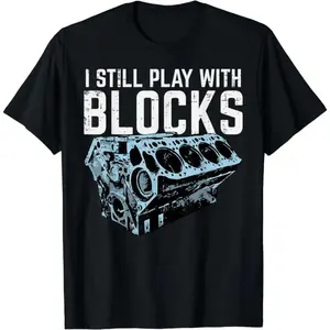 🔧😂[100% Cotton][Graphic Tee] Funny Mechanic T-Shirt for Men – "I Still Play With Blocks" Engine Graphic Tee, Auto Repair Humor Shirt, 100% Cotton Casual Tee, Automotive Streetwear Top, Gift for Mechanics & Gearheads, Car Lover Outfit