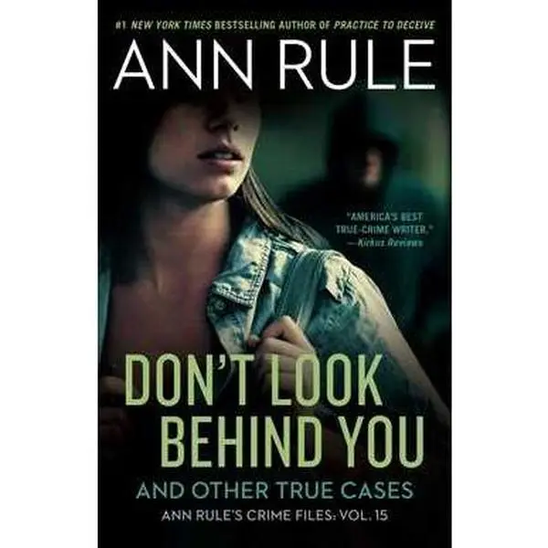 DON'T LOOK BEHIND YOU: ANN RULE'S CRIME FILES #15 [Tradepaper]