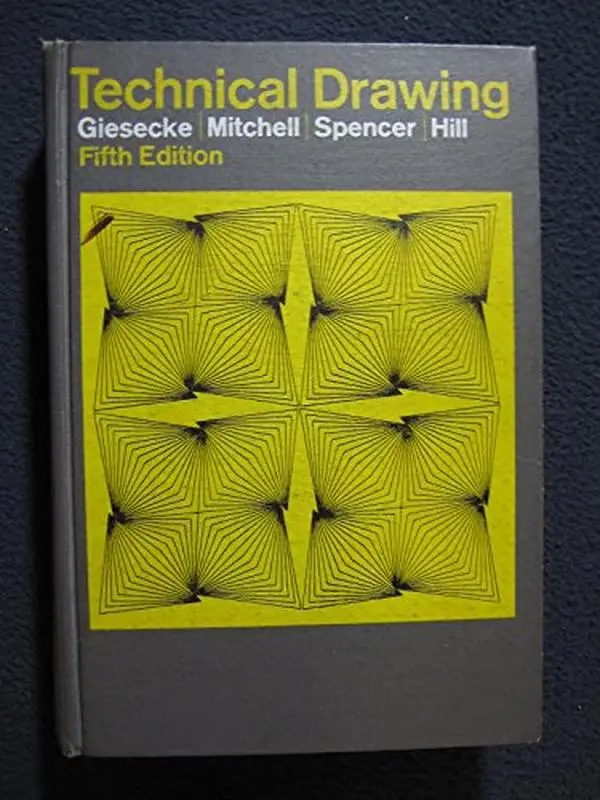 Used Technical Drawing Hardcover Books - Giesecke;Mitchell;Spencer;Hill, English Art Books, 3.96 lbs, 3.96 Pounds