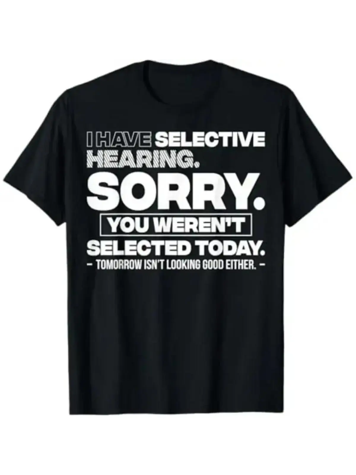 Premium Soft Cotton Unisex Selective Hearing Sarcastic Quote Crew Neck Graphic Tee summervibes Summer Wins Birthday Gift Black Friday Cyber Monday Sports & Outdoors