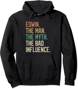 Retro Edwin the Man the Myth the Bad Influence Novelty Pullover Hoodie - Griseldatu Shop 34B09VK582JY