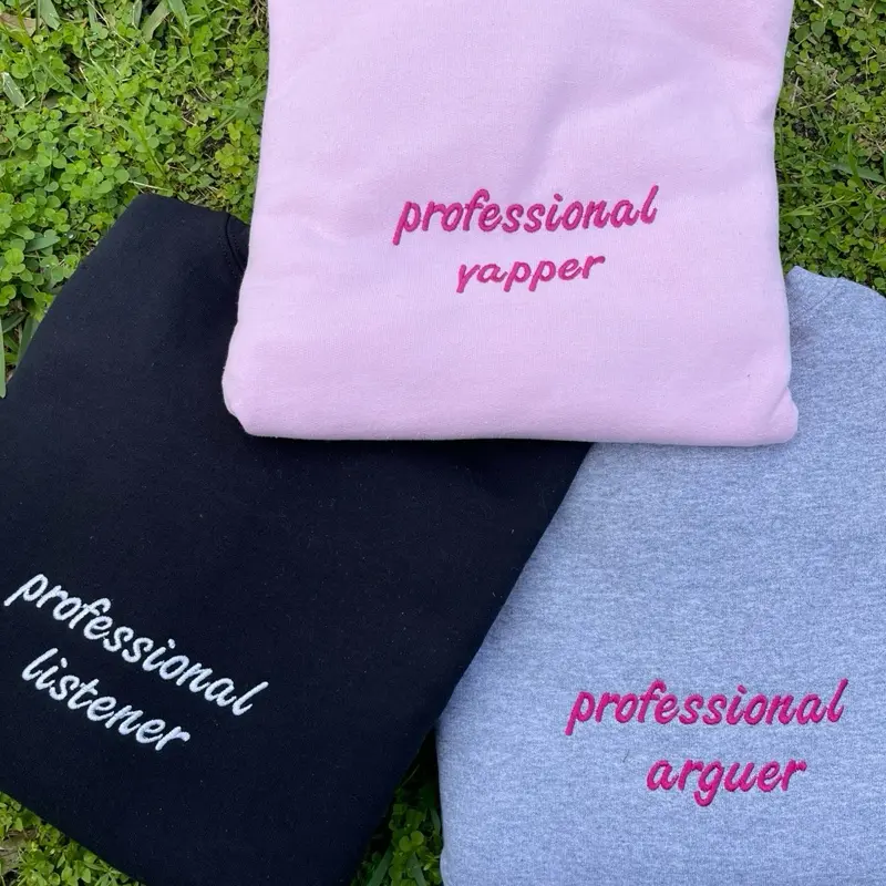Professional yapper/ arguer/ listener embroidered sweatshirt funny relatable design Womenswear