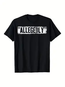 Men'S And Women'S 'Allegedly' Lawyer-Themed T-Shirt, a Retro Gift for Attorneys, Perfect for Legal Attire, Crew Neck, Short Sleeves, Machine Washable, Breathable Fabric for Courtroom Occasions, Plus Size