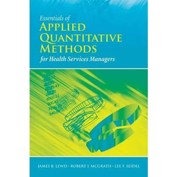 USED-Essentials of Applied Quantitative Methods for Health Services by Lewis, James B. (Paperback)