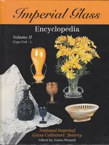 USED-Imperial Glass Encyclopedia Volume II, Cape Cod-L, (Vol. 2) by James Measell (Hardcover)