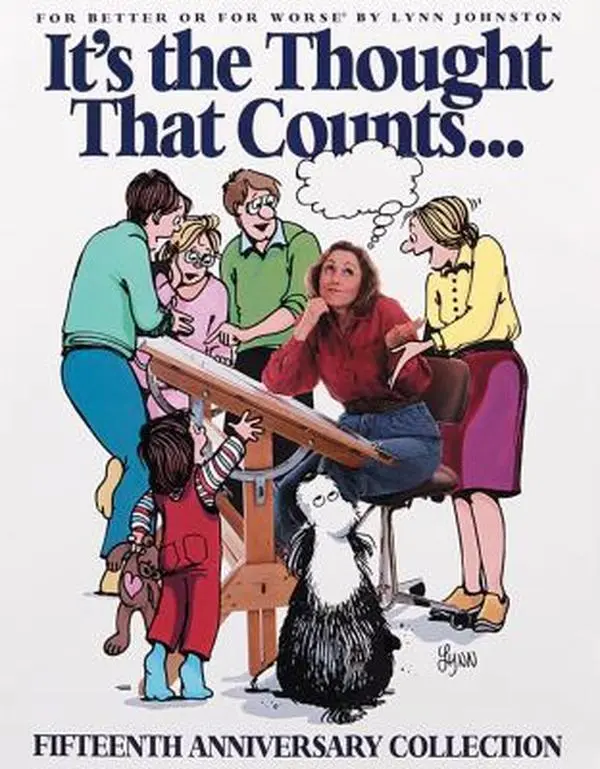 USED-It's the Thought That Counts:: A for Better or for Worse Fifteenth Anniversary Collection Volume 14 by Johnston, Lynn (Paperback)