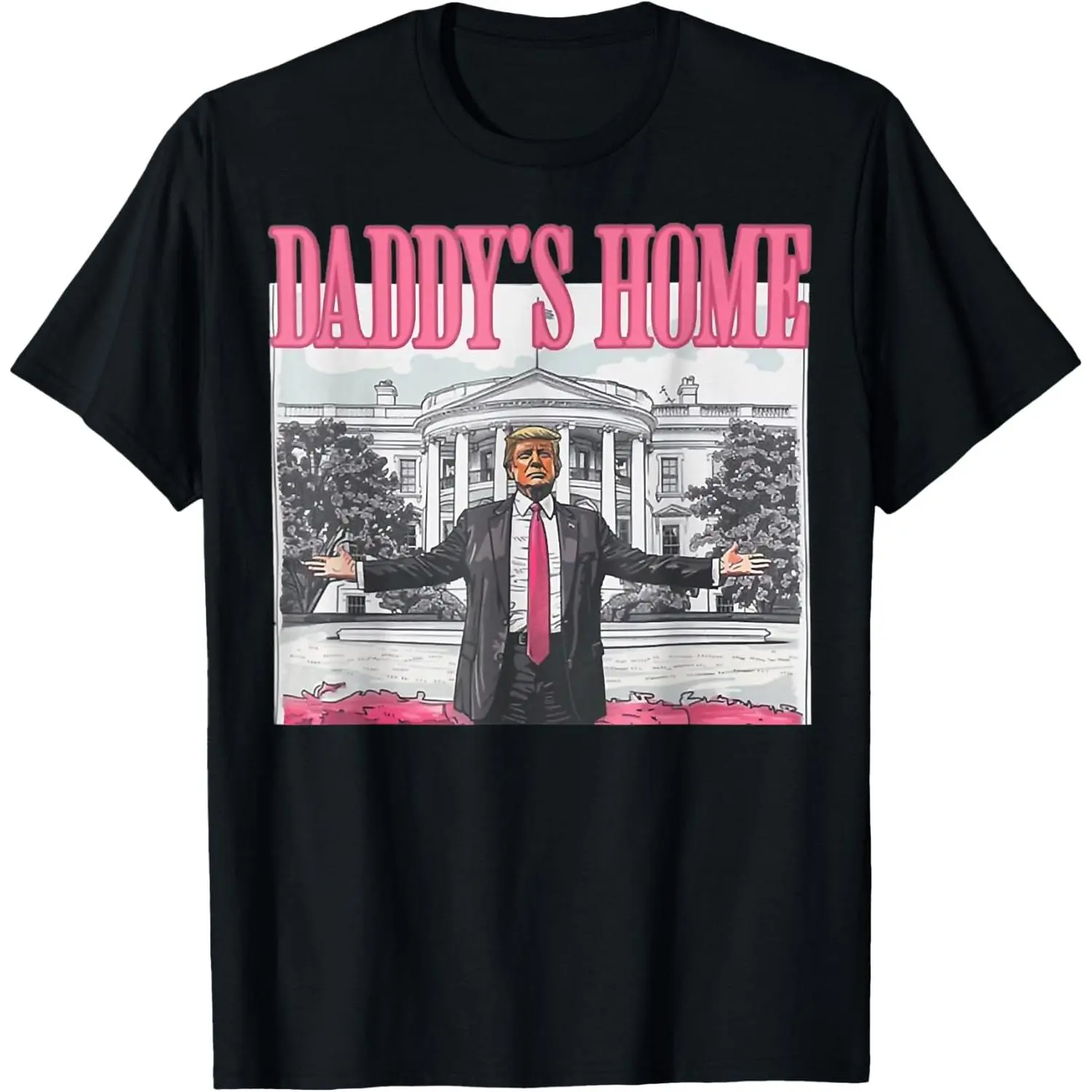 [100% Cotton] Men'S Clothing Men'S T-Shirt Trump 2024 Take America Back Daddy'S Home Trump Pink 2024 T-Shirt Casual Top For Home Outdoor, Made In USA T-Shirt For Men And Women