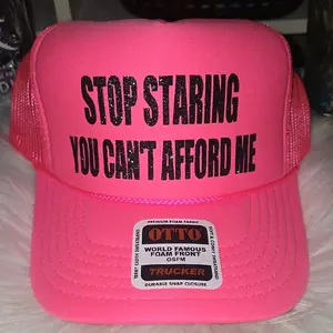Neon Pink- STOP STARING YOU CAN'T AFFORD ME-Otto Trucker Hat Fashion Accessory
