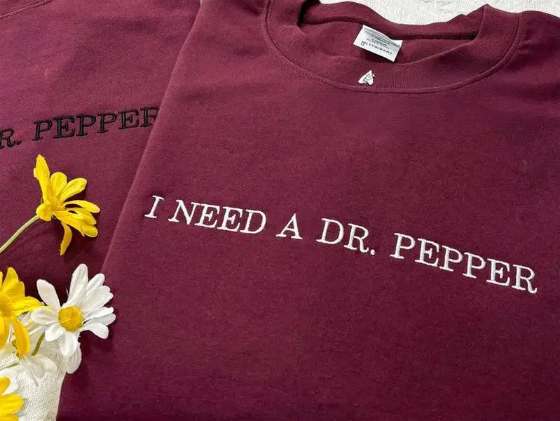 I Need A Dr. Pepper Embroidered Crewneck Sweatshirt, Dr Pepper Shirt Tee, Soda Lover Gift