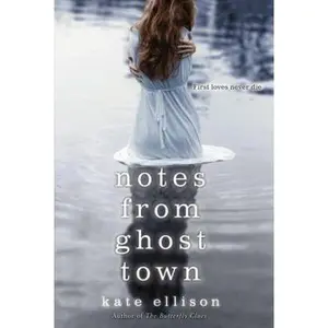 USED-Notes from Ghost Town by Kate Ellison (Hardcover)