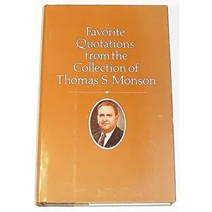 USED-Favorite Quotations from the Collection of Thomas S. Monson by Thomas S. Monson (Hardcover)