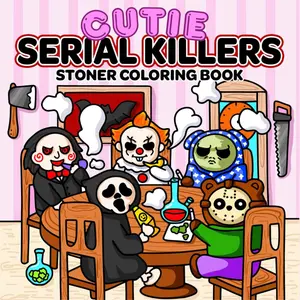 Cutie Serial Killers: Stoner Coloring Book For Adults Featuring Spooky Horror Characters in Funny and Cozy Hygge Moments for Stress Relief and Relaxation