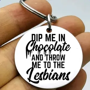 dip me in the chocolate throw me to the lesbian Keychain