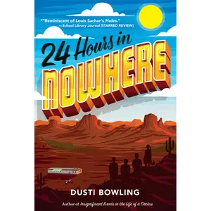 24 Hours in Nowhere by Dusti Bowling [Paperback Book]