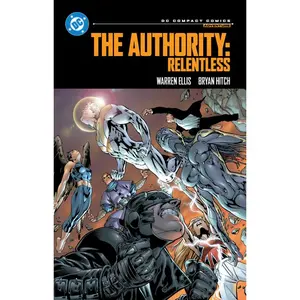 The Authority: Relentless: DC Compact Comics Edition -- Warren Ellis - Paperback